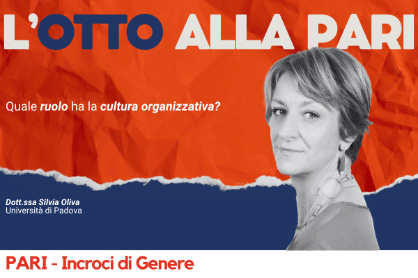 L’Otto alla PARI #6 – Quale ruolo ha la cultura organizzativa?