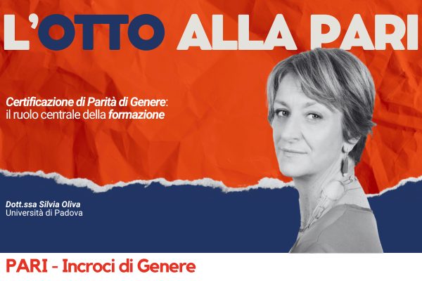 L’Otto alla PARI #10 – Certificazione di Parità di Genere: il ruolo centrale della formazione