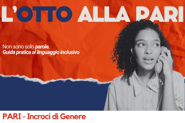 L’Otto alla PARI #11 – Guida pratica al linguaggio inclusivo