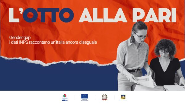 L’Otto alla PARI #12 – Gender gap: i dati INPS raccontano un’Italia ancora diseguale