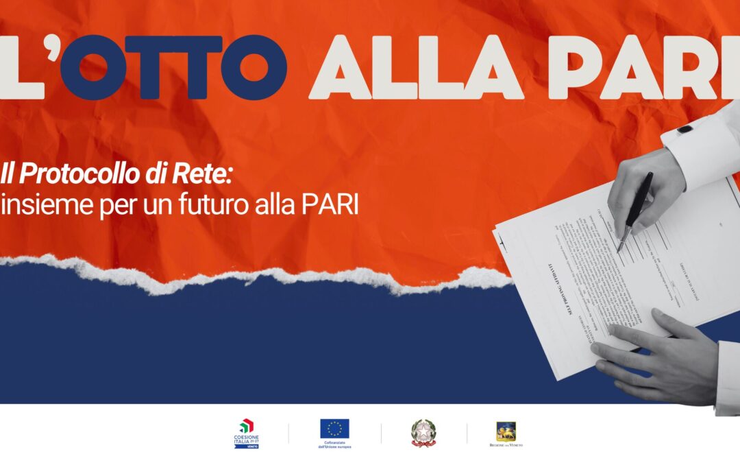 L’Otto alla PARI #13 – Il Protocollo di Rete: insieme per un futuro alla pari