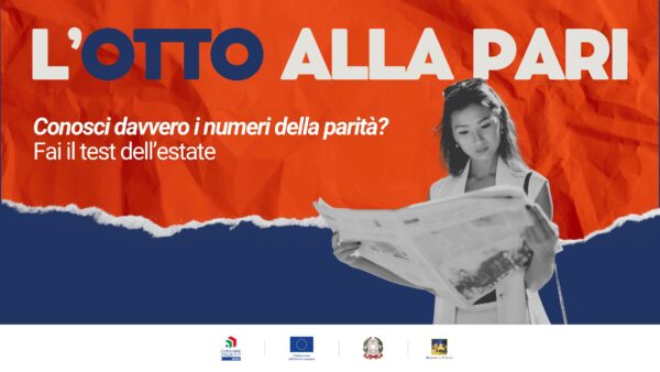 L’Otto alla PARI #17 – Parità di genere e lavoro: quanto ne sappiamo davvero?