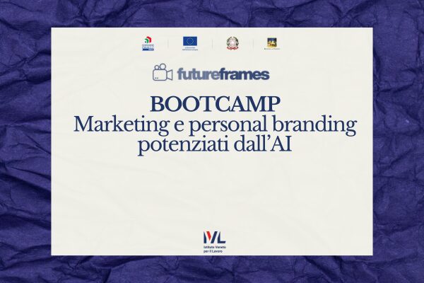 BOOTCAMP: Marketing e personal branding potenziato dall’AI