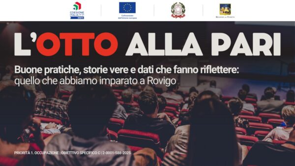 L’Otto alla PARI #25 – Buone pratiche, storie vere e dati che fanno riflettere: quello che abbiamo imparato a Rovigo