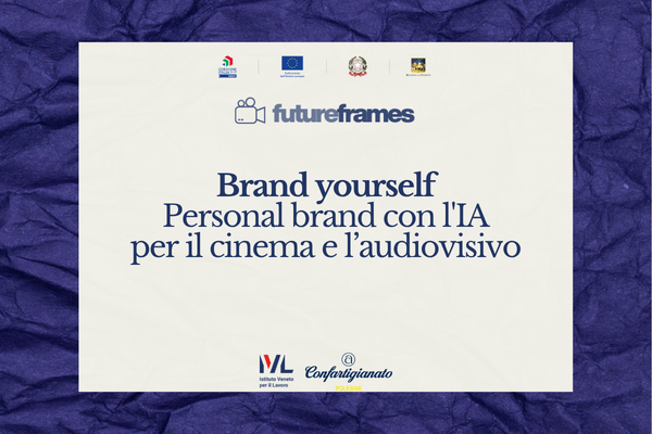 BRAND YOURSELF – Personal brand con l’IA per il cinema e l’audiovisivo
